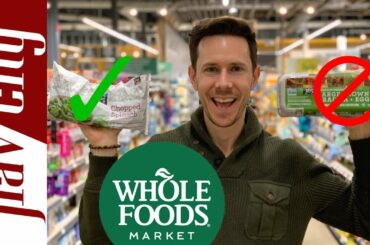 10 Healthy Items At Whole Foods That Won't Break The Bank..And What To Avoid!