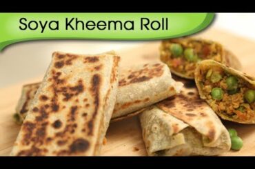 Soya Kheema Roll - Healthy Veg Wrap - Easy To Make Kids Lunch Box / Tiffin Recipe By Ruchi Bharani