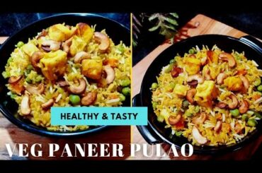 Veg Paneer Pulao|Healthy and Quick recipe|Lunch/ Dinner recipe | Rice recipe