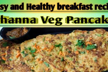 Simple and Healthy Breakfast and Dinner recipe in Tamil | Channa veg Pancake | It's benefits