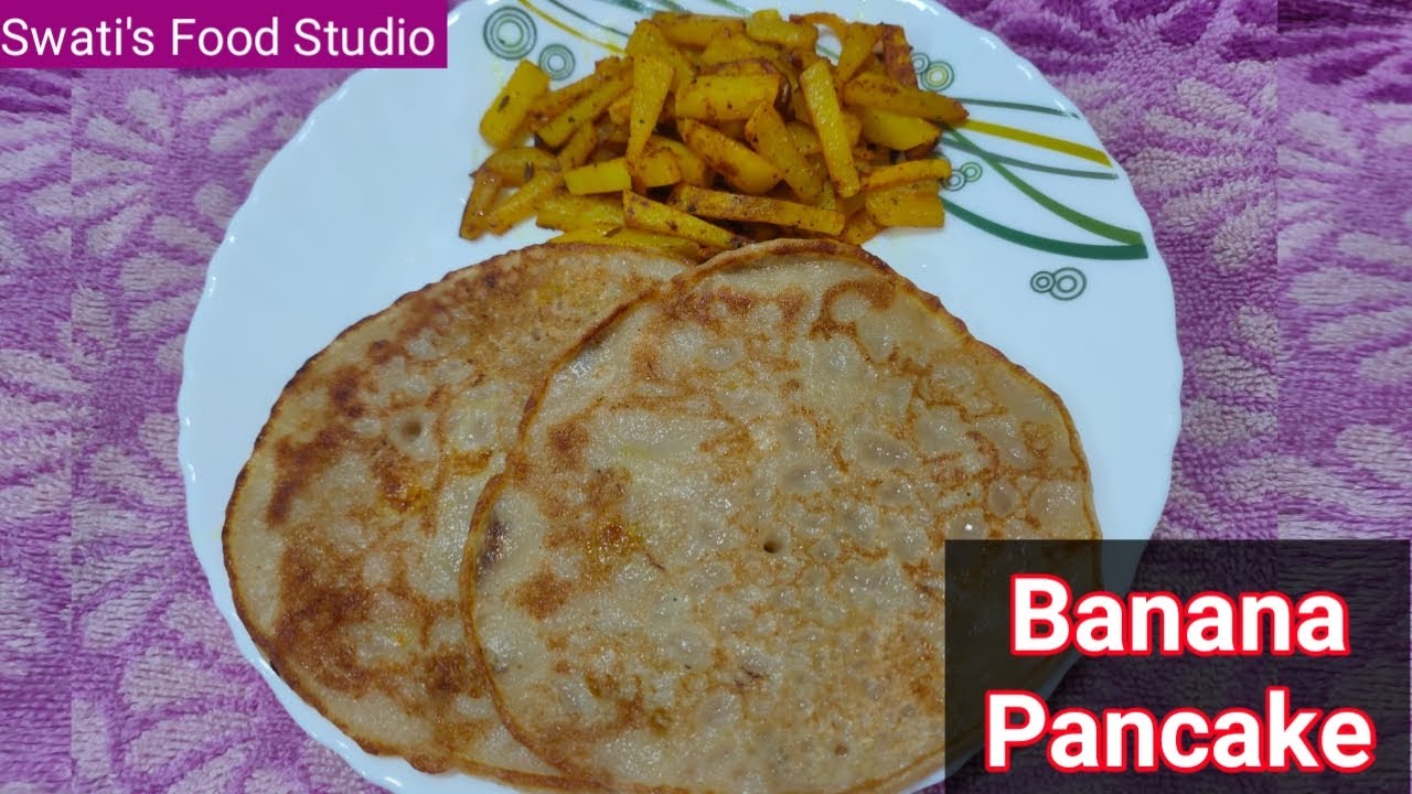 Banana Pancake | Instant & Healthy Breakfast Recipe For Kids | Banana Pancake By Swati's Food Studio Banana Pancake | Instant & Healthy Breakfast Recipe For Kids | Banana Pancake By Swati's Food Studio