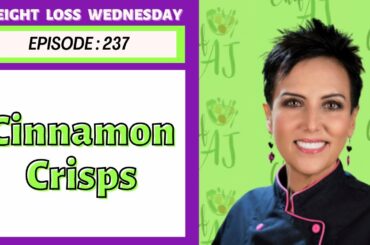 Cinnamon Crisps | Weight Loss Wednesday - Episode 237