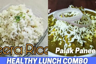 Healthy & Nutritious Lunch Combo Recipe | Jeera Rice with Palak Paneer | Best Healthy Lunch Recipe