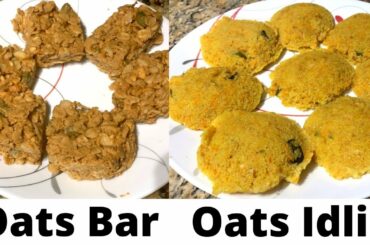 Oats Idli | Oats Bar | Healthy Breakfast | Healthy Snacks | Weight Loss Recipe | Oats Recipes |