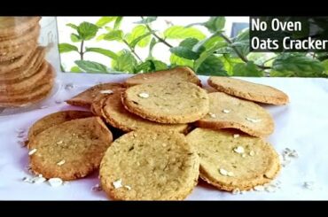 Oats Cracker Recipe | No Oven |Healthy Snacks | Crunchy Oats Cracker | Baked Snacks |Oats Recipes