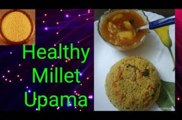 Healthy Fat Cutter Millet Recipe,Millet Upama,Weight loss recipe.