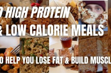 Low Calorie, High Protein Meals For Weight Loss - 9 Recipes