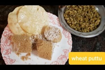 wheat puttu /godhumai puttu /puttu recipe healthy breakfast recipes