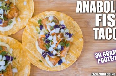 ANABOLIC FISH TACOS | Simple High Protein Low Calorie Recipe