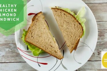 Chicken Almond Sandwich | Healthy, Easy and Quick Sandwich | Brown Bread Sandwich