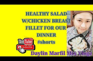 HEALTHY SALAD WITH CHICKEN BREAST FILLET FOR OUR DINNER #SHORTS