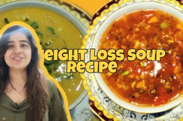 2 Weight loss Soup Recipes | Veg Lentil soup and Pumpkin soup recipe