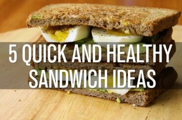 How to Make Healthy Sandwich Recipes For Weight Loss | 5 Healthy Lunch Ideas