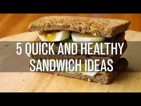 5 Delicious Sandwiches Healthy food Easy Recipes 5 Delicious Sandwiches Healthy food Easy Recipes