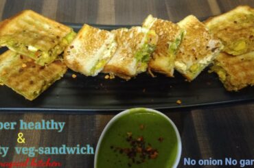 Healthy Veg-Sandwich Recipe ||Instant breakfast recipe || quick & simple snack recipe