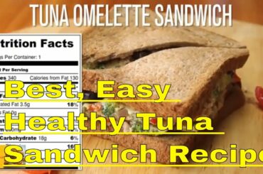 The Best Easy Quick and Healthy Tuna Omelette Sandwich Recipe
