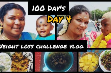 100 Day's weight-loss challenge vlog / Day 4 Low calories diet recipes Tamil #weightloss #diettamil