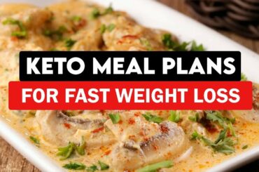 Keto Meal Plans | Best Keto Meals For Weight Loss 2021
