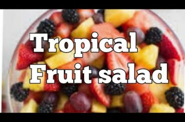 Tropical Fruit Salad idea/ Easy Salad recipe