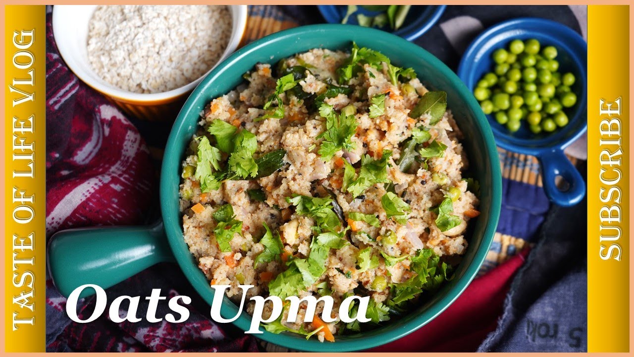 Oats Upma Recipe, Heathy Breakfast Recipes, Oats Recipe for weight loss Oats Upma Recipe, Heathy Breakfast Recipes, Oats Recipe for weight loss