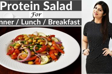 Protein Salad For Dinner/Lunch/Breakfast In Hindi | Vegan Weight Loss Salad | Dr.Shikha Singh