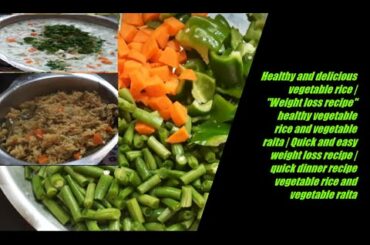 Weight loss rice and raita recipe | Healthy rice and raita recipe | Healthy vegetable raita recipe