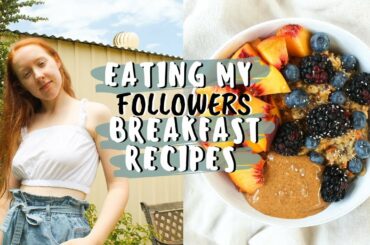 eating my followers breakfast recipes for a week!
