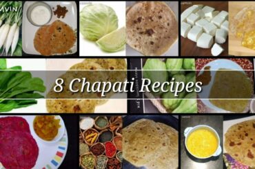 8 Different Chapati Recipes | Healthy Chapati Recipes | Weightloss Recipes  | Dinner Menu | CAMVIN