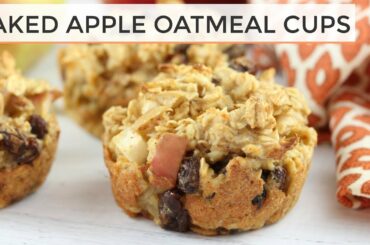 Baked Apple Oatmeal Cups | Easy + Healthy Muffins