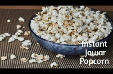 INSTANT JOWAR POPCORN RECIPE/ SNACKS RECIPE / HEALTHY HOMEMADE SORGHUM POPCORN / MILLET RECIPES