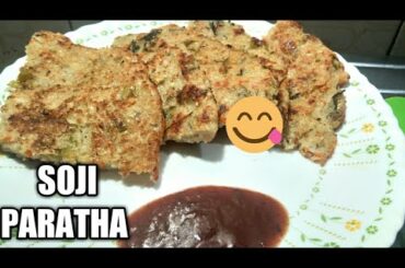 Soji Paratha Healthy BreakfastQuick and Easy Breakfast Recipe
