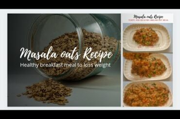 Oats Recipe| Masala Oats Recipe| Healthy Breakfast recipe for weight loss| 1 minute Recipe