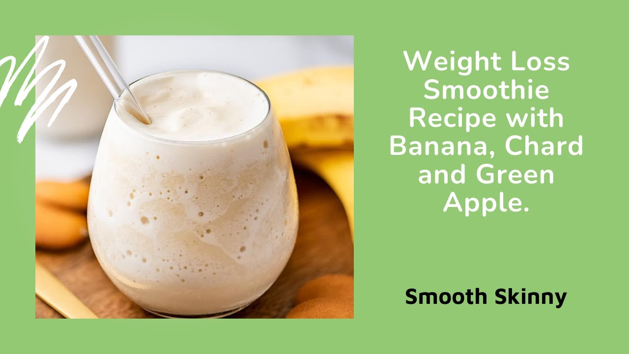 Smooth Skinny – Weight loss smoothie recipe with banana, chard, and green apple. #Shorts Smooth Skinny - Weight loss smoothie recipe with banana, chard, and green apple. #Shorts