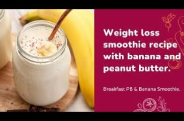 How to make a smoothies - Weight loss smoothie recipe with banana and peanut butter. #Shorts