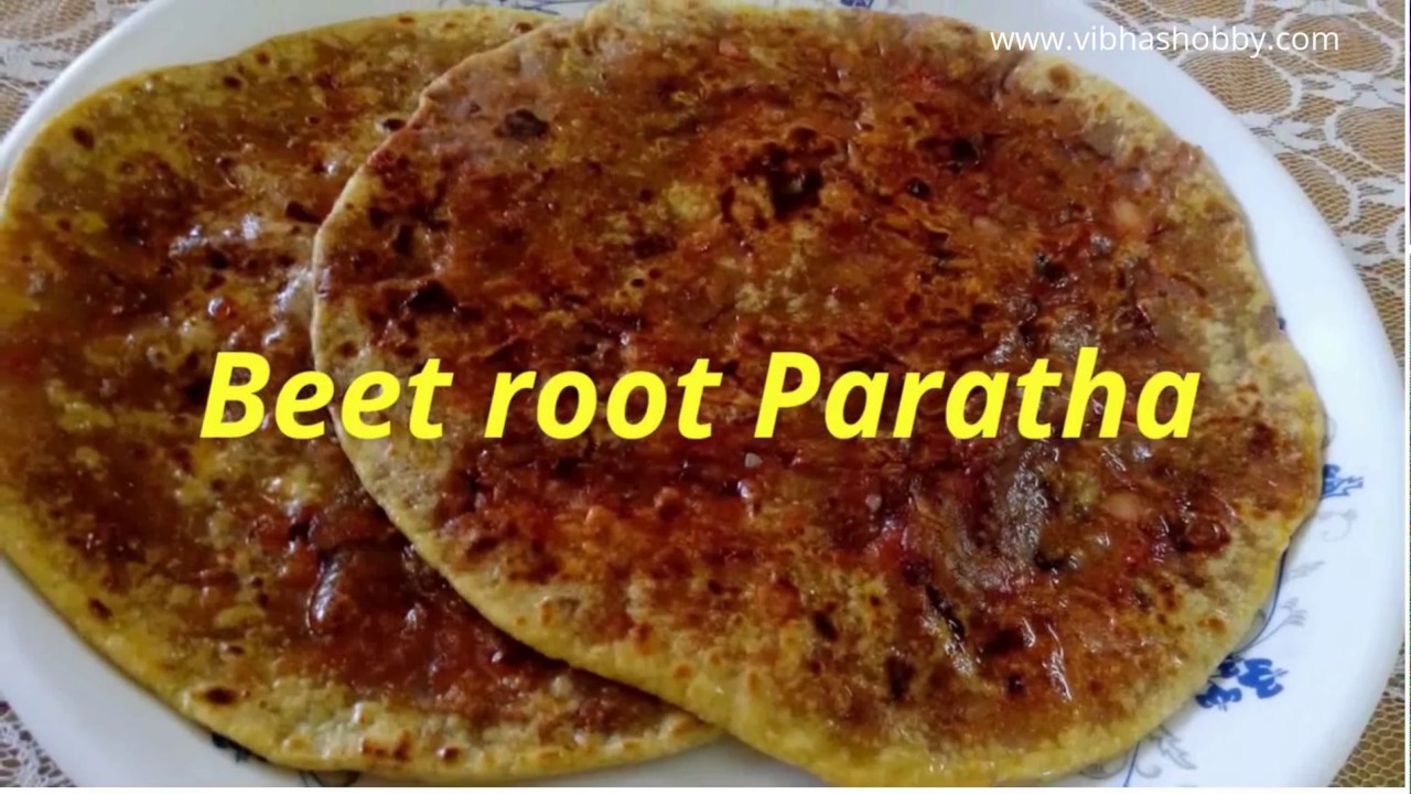 Healthy and delicious Beetroot stuffed paratha recipe Healthy and delicious Beetroot stuffed paratha recipe
