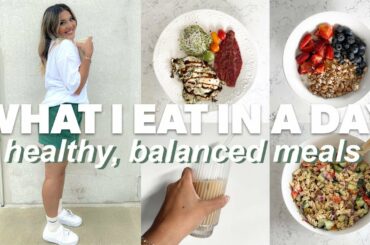 WHAT I EAT IN A DAY 2021 | healthy, balanced, realistic & easy recipes for weight loss