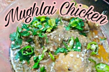 Shahi Muglahi Chicken recipe #Easy #Quick #ChickenGravy