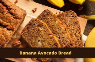 Easy and Fun Healthy Banana Avocado Bread Recipe
