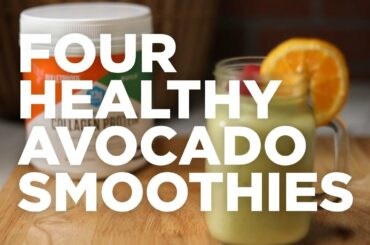 Four Healthy Avocado Smoothie Recipes