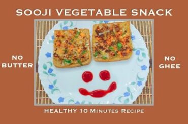Instant and Quick Sooji Naashta | Quick Healthy Snack Recipe From Bread, Sooji and Vegetables