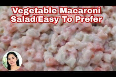 How To Make Vegetables Macaroni Salad/Easy To Prefer/Recipe Included
