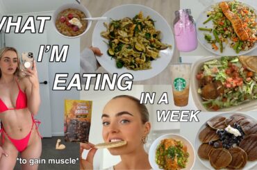 WHAT I EAT IN A WEEK | HEALTHY MEALS | GAINS | BREAKFAST | LUNCH | DINNER | SNACKS | Conagh Kathleen