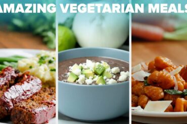 Vegetarian Meals Everyone Will Love