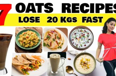 7 Quick n’ Easy Oats Recipes For Weight loss | Easy Weight Loss Recipes For Breakfast, Lunch, Dinner