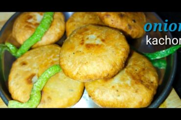 ONION KACHORI || HEALTHY SNACK RECIPE KACHORI||CRISPY KACHORI