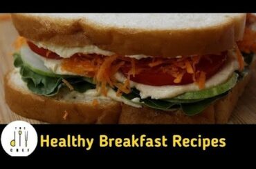 Healthy Breakfast Recipes | Breakfast ke Healthy Options | Sandwich for Weight Loss