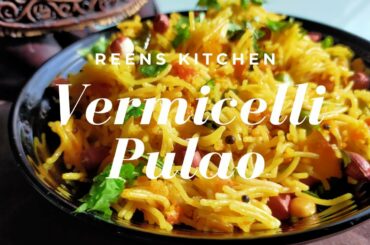 Vermicelli Pulao | Semiya Pulao | Tasty & Healthy Breakfast Recipe | Reens Kitchen