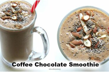 Coffee Chocolate Smoothie - Healthy Breakfast Recipes | Nisa Homey