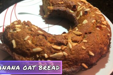 How to Make Healthy, Moist PERFECT BANANA BREAD with OATS | Easy Banana Oatmeal Bread | Banana Cake