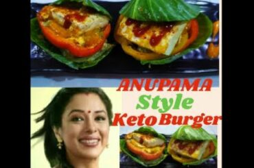 Perfect Anupama's Style Keto Burger/Healthy, Low Carb burger#Keto_ Burger#Anupama_style#keto#Burger